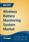 Wireless Battery Monitoring System Market - Global Industry Size, Share, Trends, Opportunity, and Forecast, 2020-2030F - Product Thumbnail Image