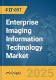 Enterprise Imaging Information Technology (IT) Market Report 2025- Product Image