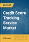 Credit Score Tracking Service Market Report 2025 - Product Thumbnail Image