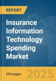 Insurance Information Technology (IT) Spending Market Report 2025- Product Image