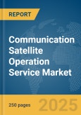 Communication Satellite Operation Service Market Report 2025- Product Image