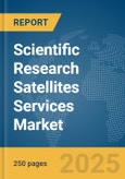 Scientific Research Satellites Services Market Report 2025- Product Image