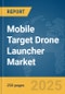 Mobile Target Drone Launcher Market Report 2025 - Product Thumbnail Image
