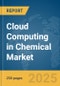Cloud Computing in Chemical Market Report 2025 - Product Thumbnail Image