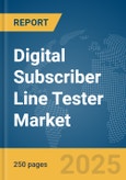 Digital Subscriber Line (DSL) Tester Market Report 2025- Product Image