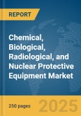 Chemical, Biological, Radiological, and Nuclear (CBRN) Protective Equipment Market Report 2025- Product Image