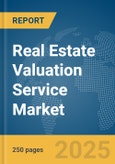 Real Estate Valuation Service Market Report 2025- Product Image