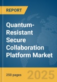 Quantum-Resistant Secure Collaboration Platform Market Report 2025- Product Image