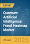 Quantum-Artificial Intelligence (AI) Fraud Heatmap Market Report 2025 - Product Image