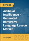 Artificial Intelligence (AI)-Generated Immersive Language Lesson Market Report 2025- Product Image