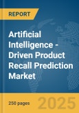 Artificial Intelligence (AI)-Driven Product Recall Prediction Market Report 2025- Product Image