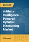 Artificial Intelligence (AI)-Powered Dynamic Discounting Market Report 2025 - Product Thumbnail Image