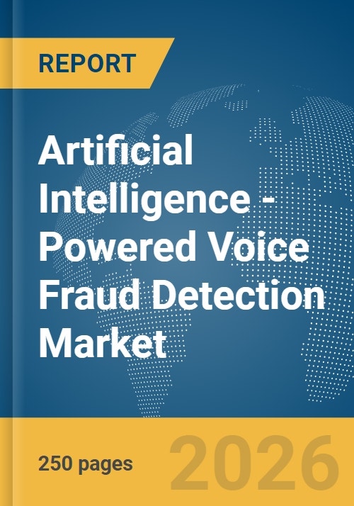 Artificial Intelligence (AI)-Powered Voice Fraud Detection Market ...