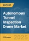 Autonomous Tunnel Inspection Drone Market Report 2025 - Product Image
