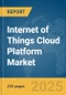 Internet of Things (IoT) Cloud Platform Market Report 2025 - Product Thumbnail Image