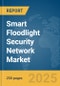 Smart Floodlight Security Network Market Report 2025 - Product Thumbnail Image
