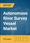 Autonomous River Survey Vessel Market Report 2025 - Product Thumbnail Image