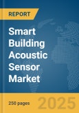 Smart Building Acoustic Sensor Market Report 2025- Product Image