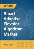 Smart Adaptive Elevator Algorithm Market Report 2025- Product Image