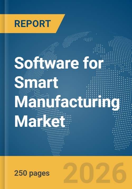 Software for Smart Manufacturing Market Report 2026