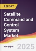 Satellite Command and Control System Market Report: Trends, Forecast and Competitive Analysis to 2031- Product Image