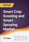 Smart Crop Scouting and Smart Spraying Market Report: Trends, Forecast and Competitive Analysis to 2031 - Product Image