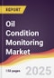 Oil Condition Monitoring Market Report: Trends, Forecast and Competitive Analysis to 2031 - Product Thumbnail Image