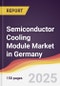 Semiconductor Cooling Module Market in Germany - Product Image