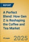 A Perfect Blend: How Gen Z is Reshaping the Coffee and Tea Market - Product Image
