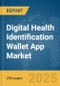 Digital Health Identification (ID) Wallet App Market Report 2025 - Product Thumbnail Image
