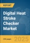 Digital Heat Stroke Checker Market Report 2025 - Product Thumbnail Image