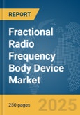 Fractional Radio Frequency Body Device Market Report 2025- Product Image