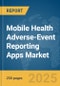 Mobile Health (mHealth) Adverse-Event Reporting Apps Market Report 2025 - Product Thumbnail Image