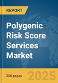 Polygenic Risk Score Services Market Report 2025- Product Image