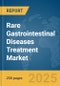 Rare Gastrointestinal Diseases Treatment Market Report 2025 - Product Thumbnail Image