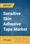 Sensitive Skin Adhesive Tape Market Report 2025 - Product Thumbnail Image
