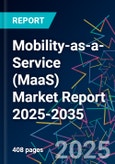 Mobility-as-a-Service (MaaS) Market Report 2025-2035- Product Image