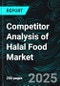 Competitor Analysis of Halal Food Market Recent Developments, Company Strategies, Sustainability Benchmarking, Product Launches, Key Persons, and Revenue Forecasts - Product Thumbnail Image