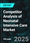 Competitor Analysis of Neonatal Intensive Care Market Recent Developments, Company Strategies, Sustainability Benchmarking, Product Launches, Key Persons, and Revenue Forecasts - Product Thumbnail Image