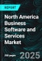 North America Business Software and Services Market Report by Software, Service, Deployment, Enterprise, End Use, Countries and Company Analysis 2025-2033 - Product Thumbnail Image
