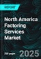 North America Factoring Services Market Report by Provider, Enterprise Size, Application, End User, Countries and Company Analysis 2025-2033 - Product Thumbnail Image