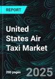 United States Air Taxi Market Report by Propulsion Type, Aircraft Type, Passenger Capacity, States and Company Analysis 2025-2033- Product Image