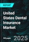 United States Dental Insurance Market Report by Coverage, Type, Demographics and States and Company Analysis, 2025-2033 - Product Thumbnail Image