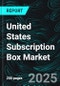 United States Subscription Box Market Report by Subscription Type, Gender, Application, States and Company Analysis 2025-2033 - Product Thumbnail Image