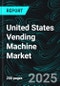United States Vending Machine Market Report by Type, Technology, Payment Mode, Application, States and Company Analysis, 2025-2033 - Product Thumbnail Image