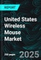 United States Wireless Mouse Market Report by Product, End Use, Distribution Channel, States and Company Analysis, 2025-2033 - Product Thumbnail Image