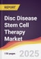 Disc Disease Stem Cell Therapy Market Report: Trends, Forecast and Competitive Analysis to 2031 - Product Thumbnail Image
