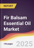 Fir Balsam Essential Oil Market Report: Trends, Forecast and Competitive Analysis to 2031- Product Image