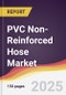 PVC Non-Reinforced Hose Market Report: Trends, Forecast and Competitive Analysis to 2031 - Product Thumbnail Image