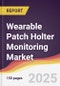 Wearable Patch Holter Monitoring Market Report: Trends, Forecast and Competitive Analysis to 2031 - Product Thumbnail Image